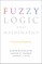 Fuzzy Logic and Mathematics