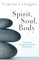 Spirit, Soul, Body