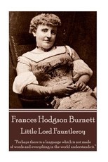 Frances Hodgson Burnett - Little Lord Fauntleroy