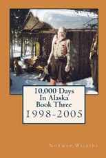 10,000 Days in Alaska Book Three