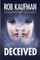Kaufman, R: DECEIVED