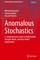 Chorowski, M: Anomalous Stochastics