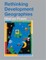 Rethinking Development Geographies