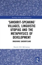 'Sanskrit-speaking' Villages, Linguistic Utopias and the Metaphysics of Development