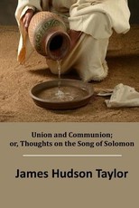 Union and Communion; or, Thoughts on the Song of Solomon