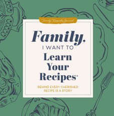Family, I Want to Learn Your Recipes