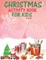 Christmas Activity Book For Kids 1 In 3