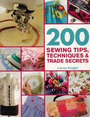 200 Sewing Tips, Techniques & Trade Secrets