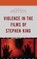 Violence in the Films of Stephen King