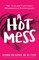 A Hot Mess