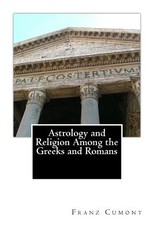 Astrology and Religion Among the Greeks and Romans