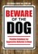 Beware of the Dog