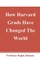 How Harvard Grads Have Changed The World
