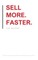 Sell More. Faster.