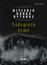Hitlerio karas Rytuose. IV dalis. Išdeginta žemė