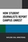 How Student Journalists Report Campus Unrest