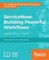 ServiceNow: Building Powerful Workflows