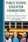 Public School Education Foundations