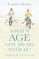 What's Age Got to do with it?