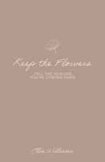 Keep the Flowers