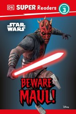 DK Super Readers Level 3 Star Wars Beware Maul!