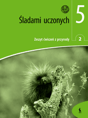 Śladami uczonych. Zeszyt ćwiczeń z przyrody 2 dla klasy 5 (ŠOK) Śladami uczonych. Zeszyt ćwiczeń z przyrody 2 dla klasy 5 (ŠOK)