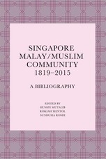 Singapore Malay/Muslim Community, 1819-2015