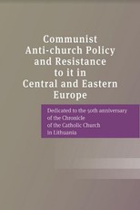 Communist anti-church policy and resistance to it in Central and Eastern Europe