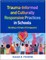 Trauma-Informed and Culturally Responsive Practices in Schools