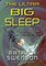 The Ultra Big Sleep