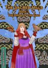 Kryuchkova, O: Sacred Hills. Book 1. The Bride of the King