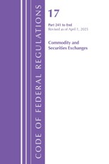 Code of Federal Regulations, Title 17 Commercial Sec Exch 241 - End, Revised as of April 1, 2025