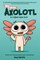 Max, a Little Axolotl #1 (an Original Graphic Novel)