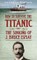 How to Survive the Titanic or The Sinking of J. Bruce Ismay