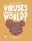 How Do Viruses Change the World?