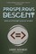 Prosperous Descent