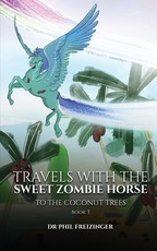 Travels with the Sweet Zombie Horse