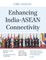 Enhancing India-ASEAN Connectivity