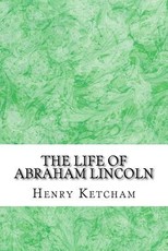 The Life Of Abraham Lincoln