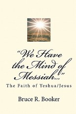 "We Have the Mind of Messiah..."
