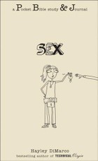 Sex: A Pocket Bible Study & Journal (Pocket Bible Study & Journal)