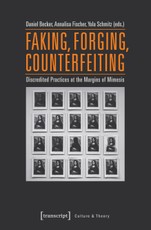 Faking, Forging, Counterfeiting