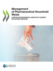 Management of Pharmaceutical Household Waste Limiting Environmental Impacts of Unused or Expired Medicine