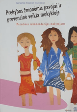 Prekybos žmonėmis pavojai ir prevencinė veikla mokykloje: metodinės rekomendacijos mokytojams