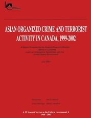 Asian Organized Crime and Terrorist Activity in Canada, 1999-2002