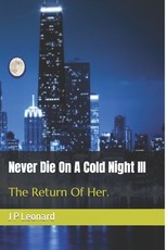 Never Die On A Cold Night III