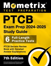 PTCB Exam Prep 2024-2025 Study Guide - 6 Full-Length Practice Tests, PTCB Secrets Review Book with Detailed Answer Explanations