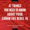 47 Things You Need to Know About Your Canon EOS Rebel T6