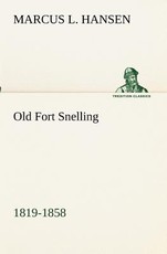 Old Fort Snelling 1819-1858