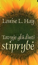 Tavyje glūdinti stiprybė